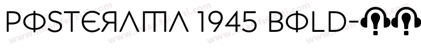 Posterama 1945 Bold字体转换